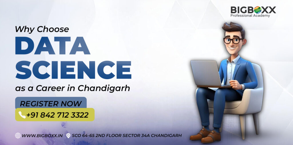 Why Choose Data Science as a Career in Chandigarh 2026