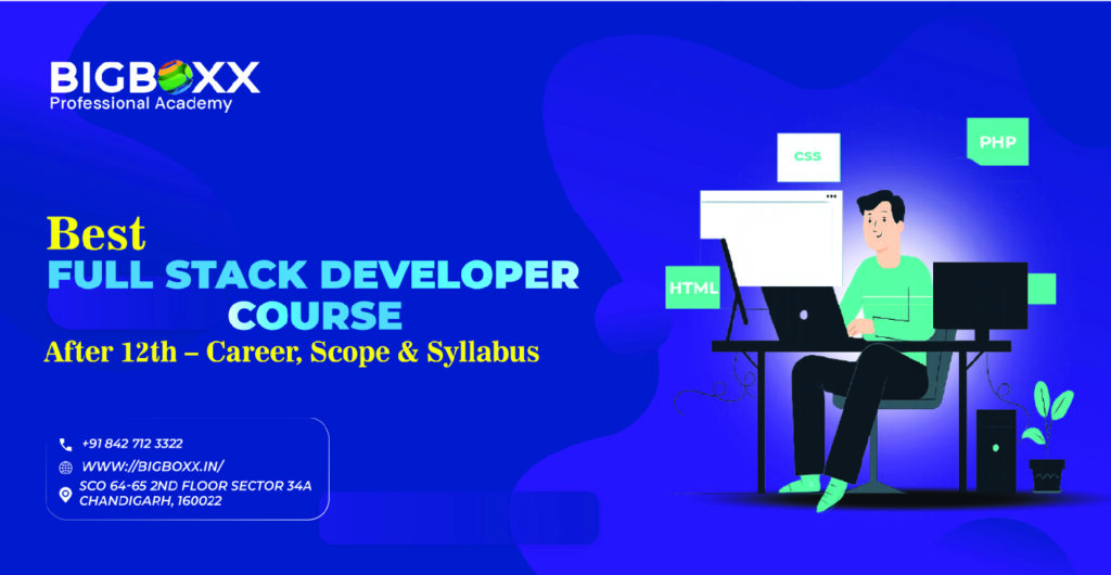 Top Full Stack Developer Course After 12th for Future-Proof, High-Paying Tech Careers